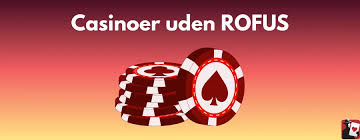 Gambling Uden Rofus En Guide til Ansvarlig Spil