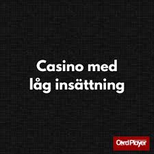 Casino med låg insättning - Spela smart och tryggt -1576032417 Casino med låg insättning - Spela smart och tryggt -1576032417