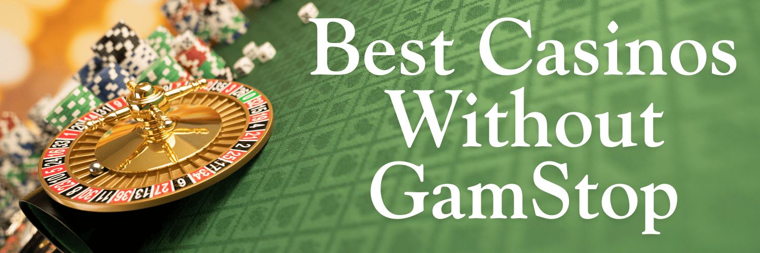 Explore the World of Casinos Not on Gamstop UK 1687066941
