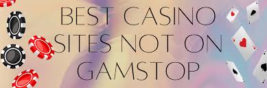 Exploring Non-Gamstop Casinos Your Guide to a Greater Gaming Experience Exploring Non-Gamstop Casinos Your Guide to a Greater Gaming Experience
