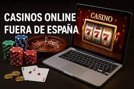 Casinos Fuera de España Guía Completa para Jugadores Internacionales Casinos Fuera de España Guía Completa para Jugadores Internacionales