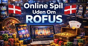 Spil Casino Uden Om ROFUS – Oplev Alternativer